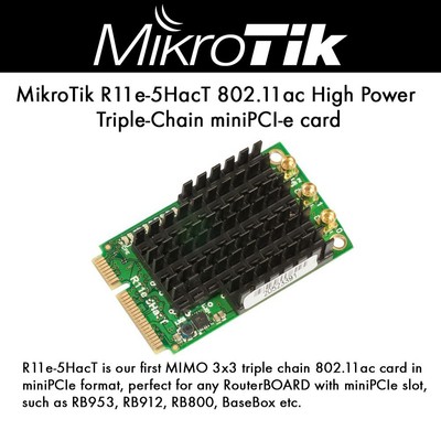 Mikrotik R11e-5HacT 5Ghz mini PCI-e card 802.11ac 1.3Gbps tripple chain 3 x MMCX