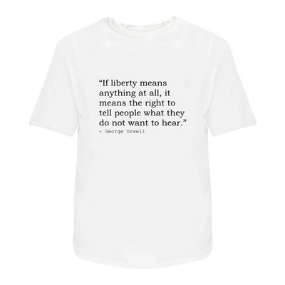 George Orwell Quote Men's / Women's Cotton T-Shirts (TA040811)
