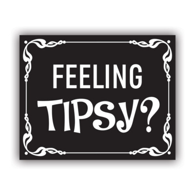 Feeling Tipsy Sticker Decal - Weatherproof - tip jar tipjar label bartender