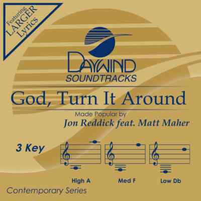 Jon Reddick Feat. Matt Maher - God, Turn It Around - Accompaniment Track - New