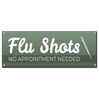Flu Shots No Appointment Needed Banner Concession Stand Food Truck Single Sided