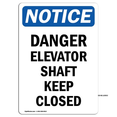 Danger Elevator Shaft Keep Closed OSHA Notice Sign Metal Plastic Decal