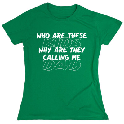 Who Are These Kids Sarcastic Novelty Graphics Funny Womens T-Shirt