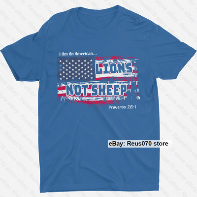 Lions Not Sheep I'm An American USA Flag Proverbs 28:1 T Shirt Patriotic Shirt