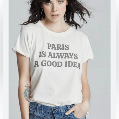 Paris Is Always A Good Idea T-shirt  Recycled Karma New