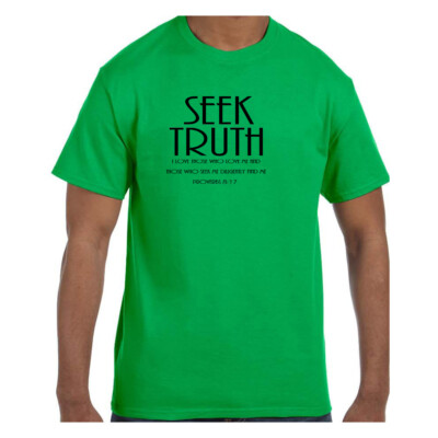 Christian Religious  Tshirt Seek Truth Proverbs 8:17