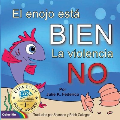 El enojo est BIEN La violencia NO by Julie Kathleen Federico Paperback Book