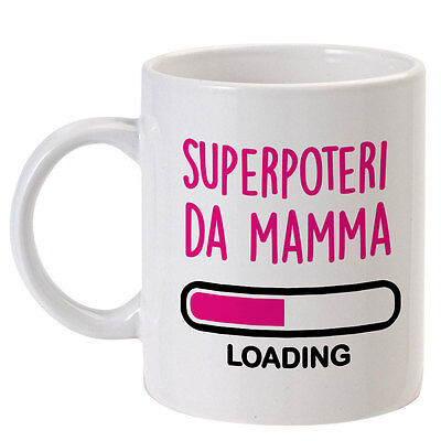Tazza con stampa Superpoteri da mamma loading, idea regalo festa della mamma!