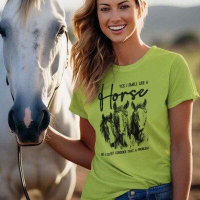 Women's Yes I Smell Like A Horse T-Shirt | Funny Equestrian Pony Gift for Her