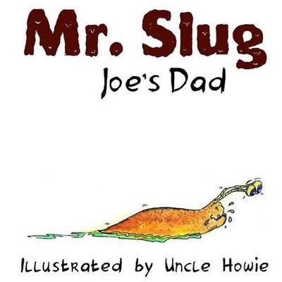 Mr. Slug by Joe's Dad (English) Paperback Book
