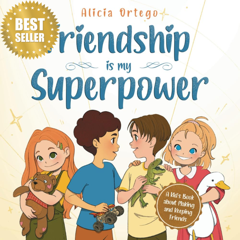 Friendship Is My Superpower: a Kid’S Book about Making Friends, Keeping Them and