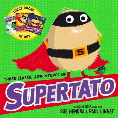 Three Classic Adventures of Supertato: Featuring: Veggies Assemble; Run, Veggies