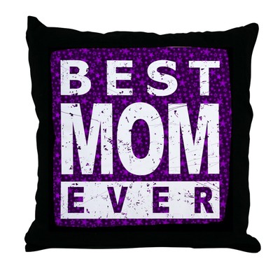 CafePress Best Mom Ever Decor Throw Pillow (18