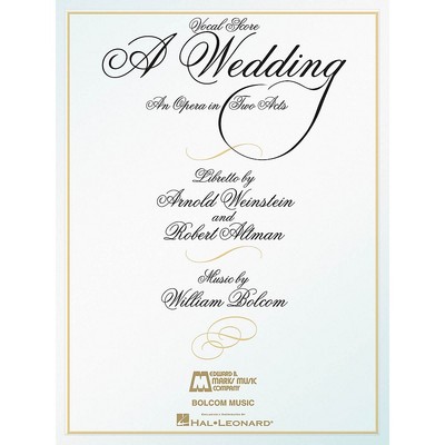 A Wedding (An Opera in Two Acts Vocal Score) E.B. Marks Series by William Bolcom