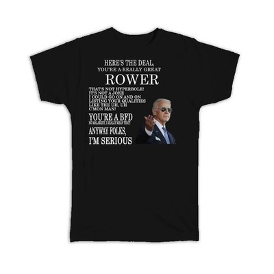 Gift T-Shirt : for ROWER Joe Biden Best Gag Great Humor Family Jobs