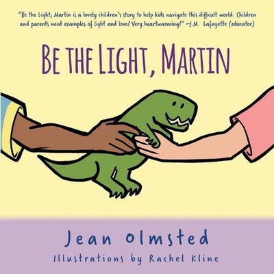 Be the Light, Martin by Jean Olmsted Paperback Book