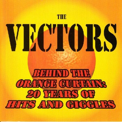 THE VECTORS: BEHIND THE ORANGE CURTAIN CD - OC PUNK, RARE!