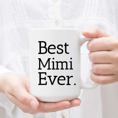 Best Mimi Ever Coffee Mug Mimi Gifts for Grandma Mothers Day Gifts Grandma Coffe