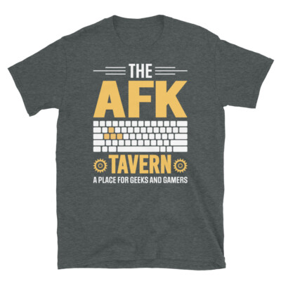 The AFK Tavern Place for Away From Keyboard Short-Sleeve Unisex T-Shirt