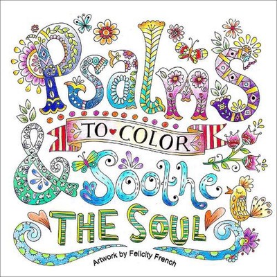 Psalms to Color & Soothe the Soul by Felicity French (English) Paperback Book