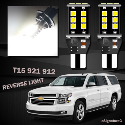 2x Backup Reverse Light 912 921 T15 W16W LED Bulb For 2015 - 2019 Chevy Suburban