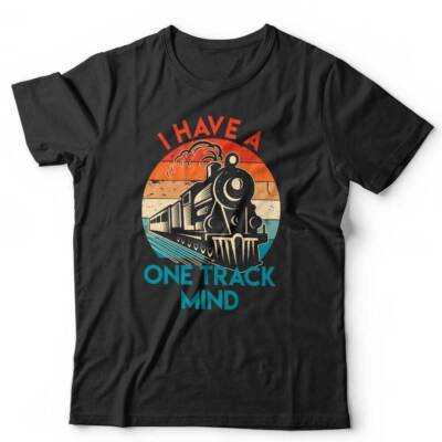 Train Tshirt I Have A One Track Mind Unisex & Kids Trainspotter Railfan
