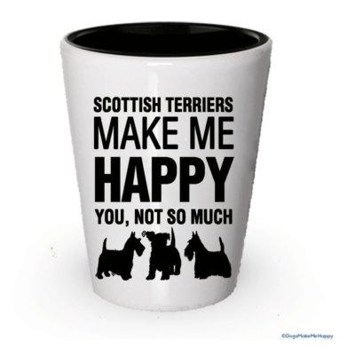 Scottish Terriers Make Me Happy- Funny Shot Glasses (6)