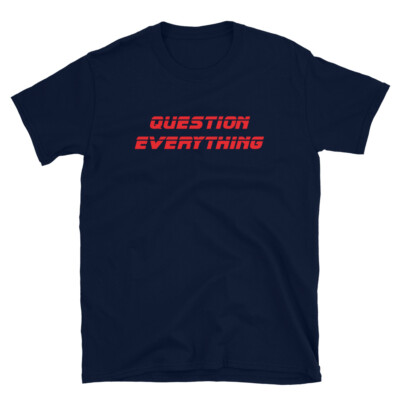 Question Everything Blade Runner Style Trust No One Be Skeptical T-Shirt