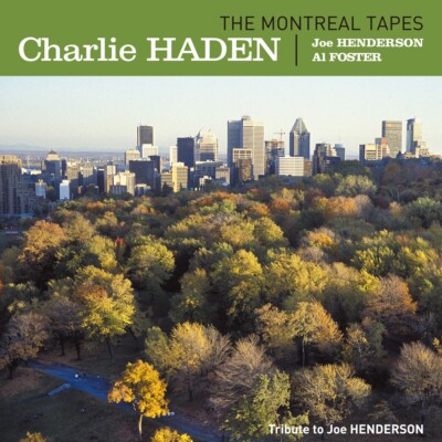 CHARLIE HADEN, JOE HENDERSON, AL FOSTER The Montreal Tapes 180g 2LP New Vinyl