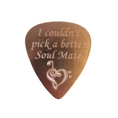 I Couldn't Pick a Better Soul Mate Engraved Text Guitar Bass Pick Gift COPPER 