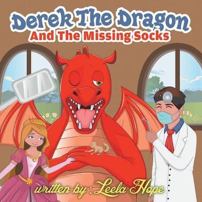 Derek the Dragon and the Tooth Ache by Leela Hope (English) Paperback Book