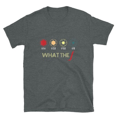 What the F? Clever Funny Photographer camera Photography Camiseta Gift T-Shirt 