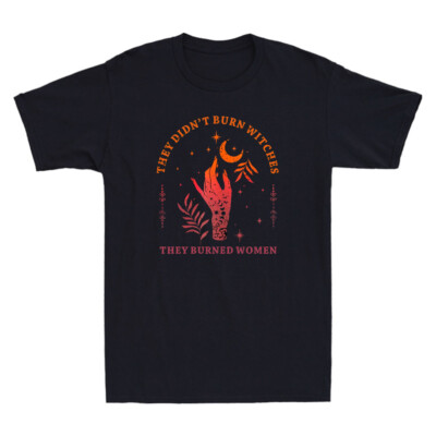 They Didn't Burn Witches They Burned Women Witchy Feminist Vintage Men's T-Shirt