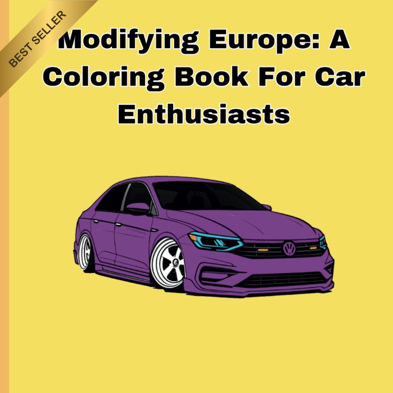 Modified European Car Coloring Book for Adults: Stanced and Lowered European Car