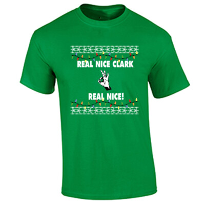 Tacky Ugly Christmas Shirt Real Nice Clark Funny Holiday T-Shirt