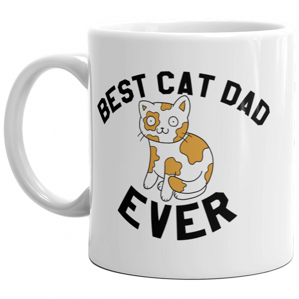 Best Cat Dad Ever Mug Funny Pet Kitty Animal Lover Furbaby Coffee Cup-11oz
