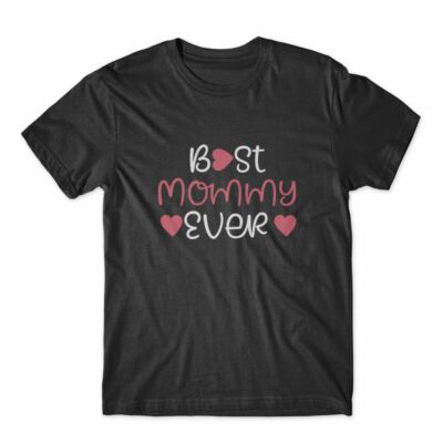 Best Mommy Ever Love T-Shirt 100% Cotton Premium Tee