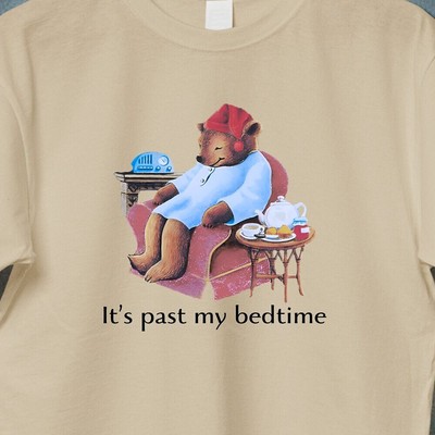 Its Past My Bedtime Sleepy Bear Shirt, Nap Bear Tea Teddy Shirt, It's Past My...