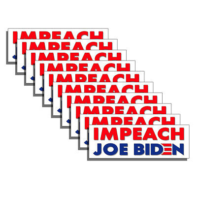 Impeach Joe Biden Bumper Sticker Pro Trump Bumper Stickers 10 PACK  9''