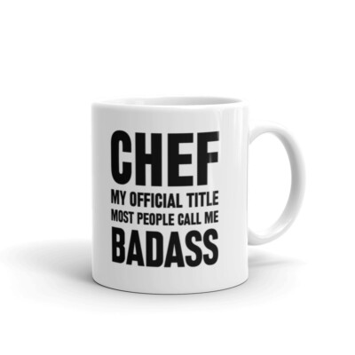 Chef My Official Title Most People Call Me Badas Cup Gift Coffee Tea Ceramic Mug