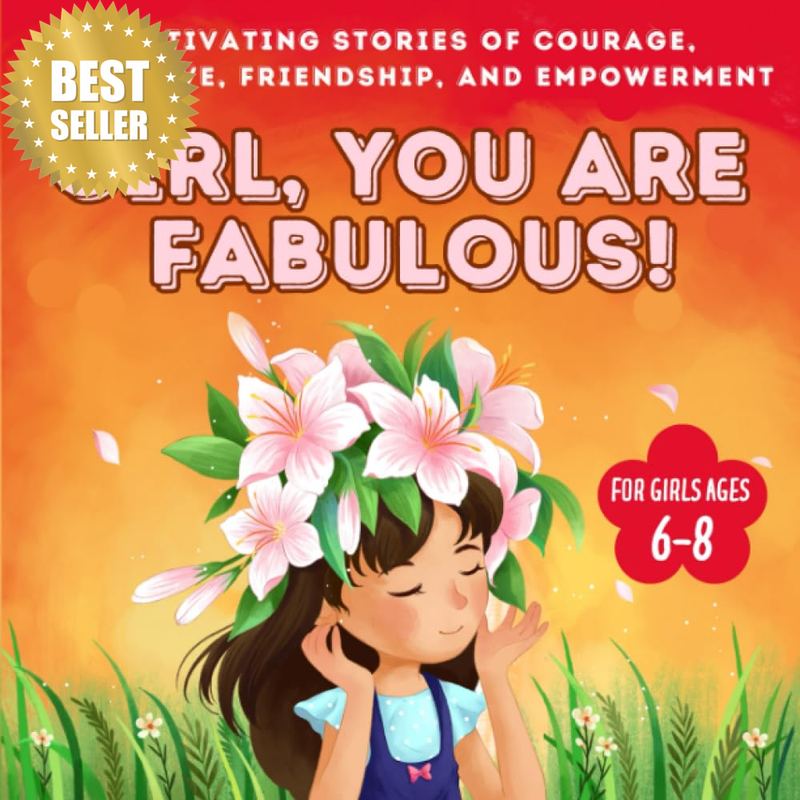 You Are Fabulous! Motivating Stories of Courage, Self-Love, Friendship: Gifts fo