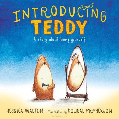 Introducing Teddy: A Story about Being Yourself by Jessica Walton (English) Pape