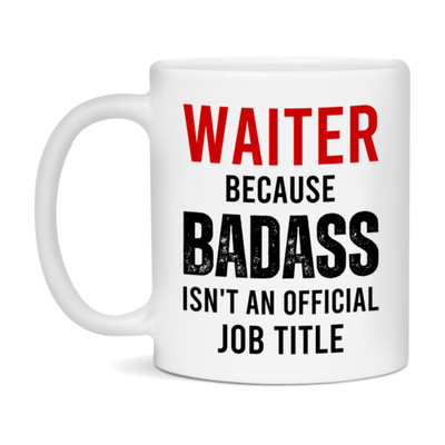 Coffee Mug for Waiter, Funny Waiter Superlative Quote, 11oz or 15oz Double-Sided
