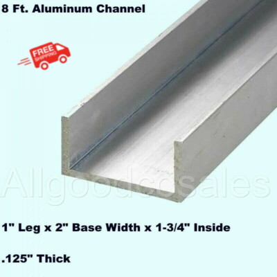 Aluminum U-Channel 1'' Leg x 2'' Base Width x 1-3/4'' Inside x 1/8'' Thick x 8 Ft