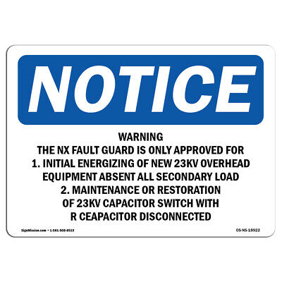 Warning The Nx Fault Guard Is Only Approved OSHA Notice Sign Metal Plastic Decal