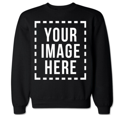 CUSTOMIZED SHIRTS - PUT YOUR IMAGE PHOTO ON A PERSONALIZED CREW NECK SWEATER