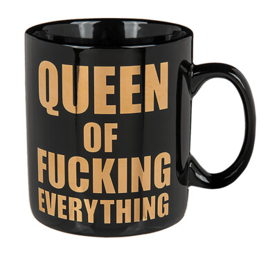 XL Tasse Jumbo Kaffeebecher Coffee Mug Queen of fucking  everything Kaffeetasse