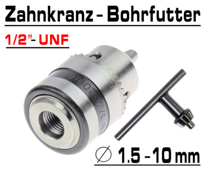 Zahnkranz Bohrfutter Bohrmaschinen Futter Bohrer 1.5 10 mm 12 Gewinde VL620