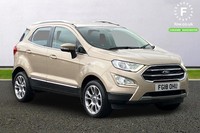 2018 Ford Ecosport 1.0 EcoBoost 125 Titanium 5dr Hatchback PETROL Manual