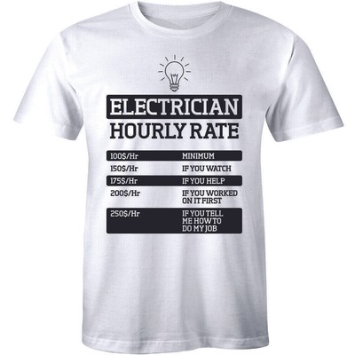 New Popular Electrician Hourly Funny Electrical Engineer Men Gift Unisex T-Shirt